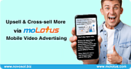 Upsell & Cross-sell More via moLotus Mobile Video Advertising