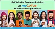 Get Valuable Customer Insights via moLotus Mobile Marketing Platform