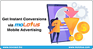 Get Instant Conversions via moLotus Mobile Advertising