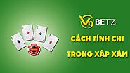 Khám phá cách tính chi trong xập xám cực đơn giản