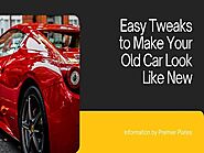 Easy Tweaks to Make Your Old Car Look Brand New