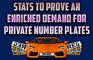 Stats to Prove an Enriched Demand for Private Number Plates