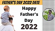 Father's Day 2022 Date | When Is Fathers Day 2022 Date | Happy Fathers Day 2022 | Digital Naveen