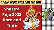 2022 Ayudha Puja/Pooja Date | Saraswathi Puja 2022 Date | Shastra Puja 2022 Date | Digital Naveen