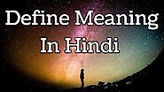 Define Meaning | Define Meaning In Hindi