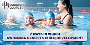 7 Ways In Which Swimming Benefits Child Development -