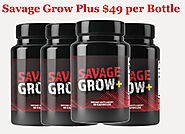 Savage Grow Plus Review (Official) $49 Per Bottle