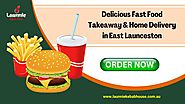 Delicious Fast Food Takeaway & Home Delivery in East Launceston