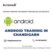 Best Android Training in Chandigarh Mohali – BootesNull