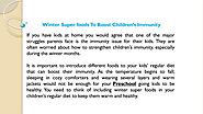 Winter Superfoods To Boost Children’s Immunity