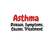Asthma - Disease, Symptoms,Causes, Treatment