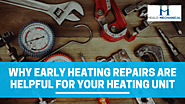 Why Is It Beneficial To Get Heating Repairs Done Early?