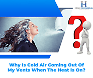 Why Is Cold Air Coming Out Of My Vents When The Heat Is On?