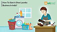 How To Start A Shoe Laundry Business In India?