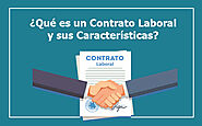 ¿Qué es un Contrato Laboral y sus características?