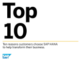 Top 10 Reasons Customers Choose SAP HANA