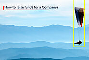7 Methods to Raise Funds for your business idea | Startup
