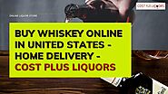 Buy Whiskey Online In United States - Home Delivery - Cost Plus Liquors