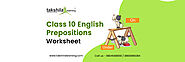 Preposition Worksheet - Prepositions Exercises for Class 10 CBSE