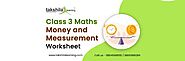 Money and Measurement Concept- Maths Worksheet for Class 3 - NCERT