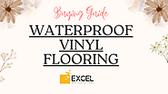 Buying Guide Before Purchasing Waterproof Vinyl Flooring | edocr