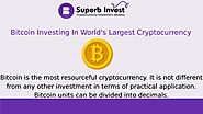 Bitcoin Investing In World's Largest Cryptocurrency by superbinvest - Issuu