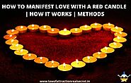 How to manifest love with a red candle | How it works | Methods