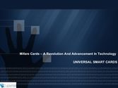 Mifare cards - a revolution and advancement in technology