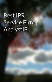 Best IPR Service Firm | AnalystIP - The Best IPR Service Firm | AnalystIP - Wattpad