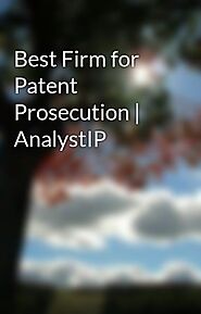 Best Firm for Patent Prosecution | AnalystIP - Best Firm for Patent Prosecution | AnalystIP - Wattpad