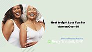 The Best Weight Loss Tips for Women Over 40