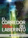 El corredor del laberinto, James Dashner.