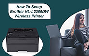 How to Set Up Brother HL-L2360DW Wireless Printer?