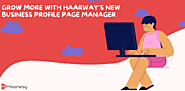 Grow More with Haarway’s New Business Profile Page Manager