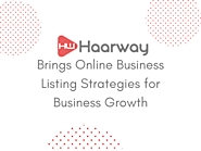 Haarway Brings Online Business Listing Strategies for Business Growth -- Haarway | PRLog