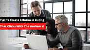 Tips to Create a Business Listing that Clicks with the Audience! – local service expert