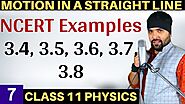 NCERT Example 3.4 to 3.8 Motion in a Straight Line Class 11 Physics IIT JEE Mains/Neet