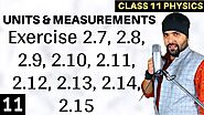 Exercise 2.7 to 2.15 Units and Measurements Class 11 Physics IIT JEE Mains/ NEET