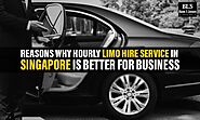 Reasons Why Hourly Limo Hire Service in Singapore Is Better For Business