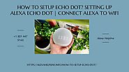 How to Setup Alexa Echo? 1-8014475163 Setup Alexa Dot -Get Tips & Tricks