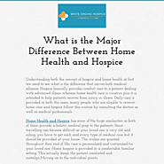 What is the Major Difference Between Home Health and Hospice