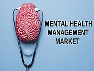 Global Mental Health Management Market Size, Share, Trend and Forecast 2026 | TechSci Research