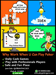 Why Work When U Can Play Pòker?