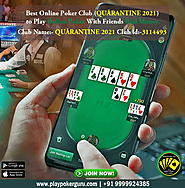 Best Online Poker Club (QUÃRANTINE 2021) to Play Online Poker with Friends