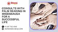 Consults With Palm Reading in Mississauga for a Successful Life