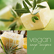 Vegan Soap Recipe: How To Make Vegan Soap