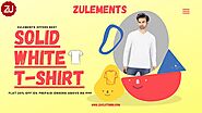 Zulements Offers Best Solid White T-Shirts For Men by Zulements - Issuu