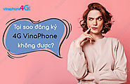 Website at https://vinaphone4g.net/khong-dang-ky-duoc-4g-vinaphone.html