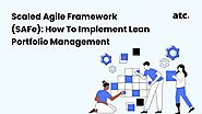 Scaled Agile Framework (SAFe): How To Implement Lean Portfolio Management