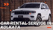 Strategies to Select the Best Car Rental Service in Kolkata – local service expert